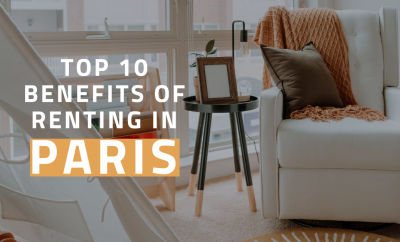 Top 10 Benefits of Renting an Apartment in Paris: Experience Paris Like a Neighborhood